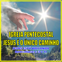 Igreja Pentecostal Jesus é o Único Caminho